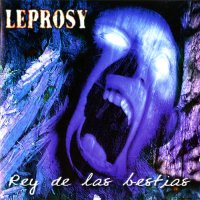 Leprosy - Rey De Las Bestias (1999)