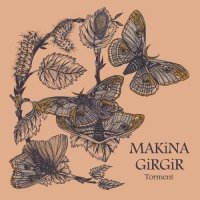 Makina Girgir - Torment (2013)