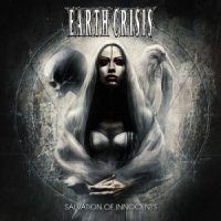 Earth Crisis - Salvation Of Innocents (2014)