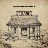 The Ongoing Concept - Saloon (2013)