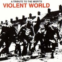 VA - Violent World : A Tribute To The Misfits (1997)