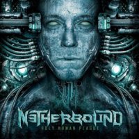 Netherbound - Holy Human Plague (2015)