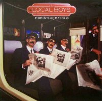 The Local Boys - Moments of Madness (1983)
