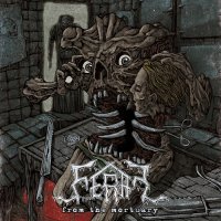 Feral - From the Mortuary (2016)