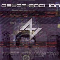 Aslan Faction - Sin-Drome Of Separation (2003)