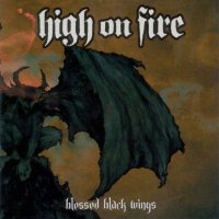 High On Fire - Blessed Black Wings (2004)