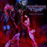 Necromancing The Stone - Jewel Of The Vile (2016)