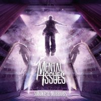 Mental Issues - Smoke And Mirrors (2015)