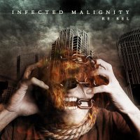 Infected Malignity - RE:bel (2007)