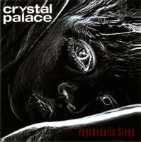 Crystal Palace - Psychedelic Sleep (2003)  Lossless