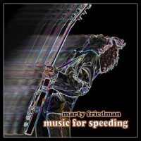 Marty Friedman - Music For Speeding (2002)