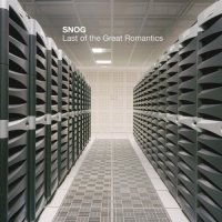 Snog - Last Of The Great Romantics (2010)