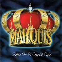 Marquis - Alive In A Crystal Age (1993)