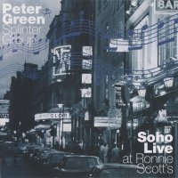 Peter Green Splinter Group - Soho Live At Ronnie Scott\\\'s (1999)