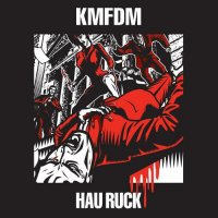 KMFDM - Hau Ruck (2005)