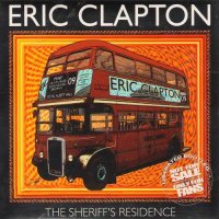 Eric Clapton - The Sheriff\\\'s Residence {Bootleg} (2009)  Lossless