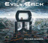 Oliver Weers - Evil´s Back (2011)