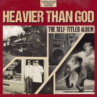 Heavier Than God - Heavier Than God (2015)