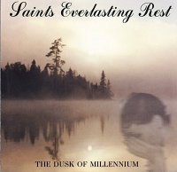 Saints Everlasting Rest - The Dusk Of Millennium (Re-Issue 2005) (2001)