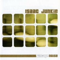 Isaac Junkie - Vintage Noise (2004)