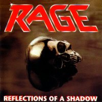 Rage - Reflections Of A Shadow (Remastered 2002) (1990)