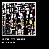 strictures - Block Soul (2017)