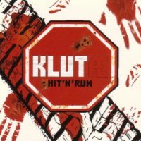 Klutae - Hit\'n\'Run ( Limited Edition ) (2006)