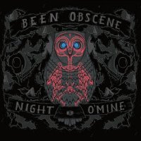 Been Obscene - Night O\'Mine (2011)