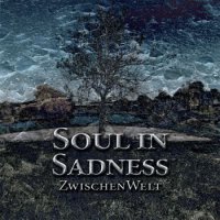 Soul In Sadness - ZwischenWelt (2008)