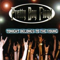 Pretty Boy Floyd - Tonight Belongs to the Young (2003)