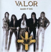 Valor - Make It Big (2007)