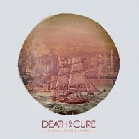 Death and a Cure - Oceans, Lovers & Empires (2012)