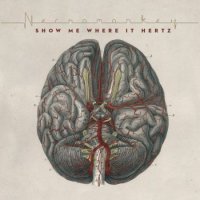 Necromonkey - Show Me Where It Hertz (2015)