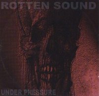 Rotten Sound - Under Pressure (1997)