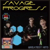 Savage Progress - Greatest Hits (1984)