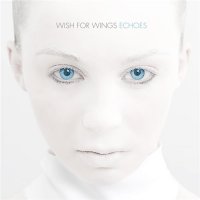 Wish For Wings - Echoes (2010)