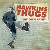 Hawkins Thugs - My Own Path (2014)