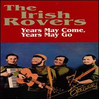 The Irish Rovers - Years May Come, Years May Go (1993)