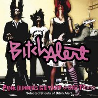 Bitch Alert - Pink Bunnies Get Hit By Big Trucks (2008)