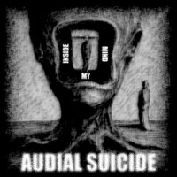 Audial Suicide - Inside My Mind (2011)