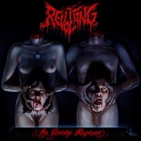 Revolting - In Grisly Rapture (2011)