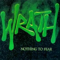 Wrath - Nothing To Fear (1987)