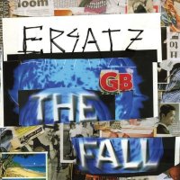 The Fall - Ersatz G.B. (2011)