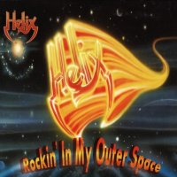 Helix - Rockin\' In My Outer Space (2004)