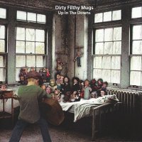 Dirty Filthy Mugs - Up In The Downs (2011)