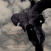 Forge Of Clouds - Ordinary Death (2013)