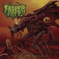 Broken Hope - Omen Of Disease (2013)