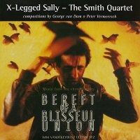 X-Legged Sally - Bereft Of A Blissful Union [2015 Remastered] (1997)