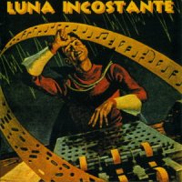 Luna Incostante - Luna Incostante (1997)