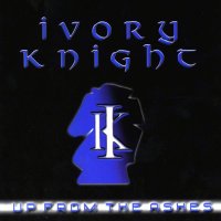 Ivory Knight - Up From The Ashes (2001)